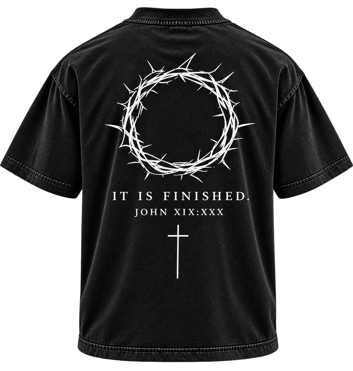 IT IS FINISHED TEE — John 19:30